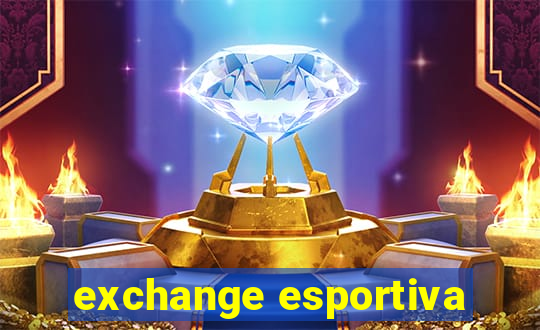 exchange esportiva